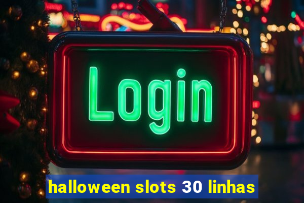 halloween slots 30 linhas